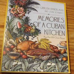 Memories Of A Cuban Kitchen - More Than 200 Classic Recipes - Mary Urrutia Randelman & Joan Schwartz