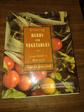Growing Herbs And Vegetables From Seed To Harvest By Terry & Mark Silber
